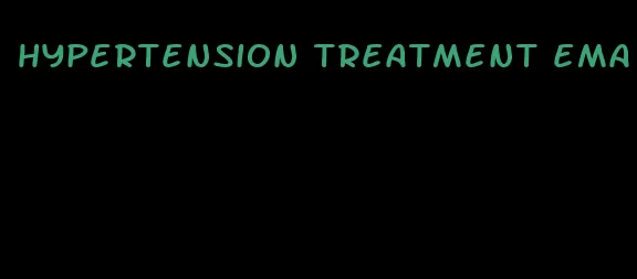 hypertension treatment ema