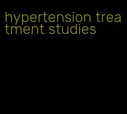 hypertension treatment studies