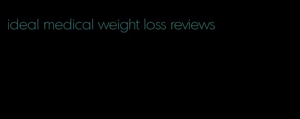 ideal medical weight loss reviews