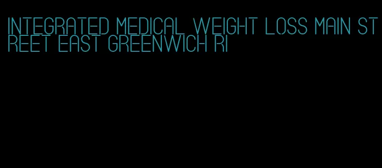 integrated medical weight loss main street east greenwich ri