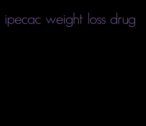 ipecac weight loss drug