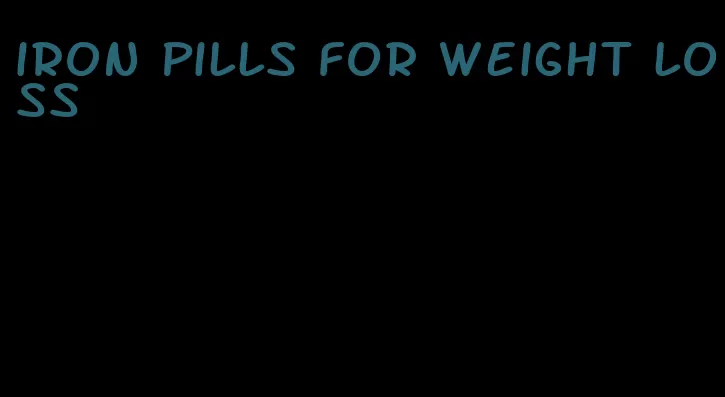 iron pills for weight loss