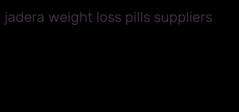 jadera weight loss pills suppliers
