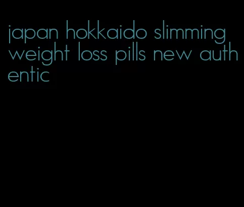 japan hokkaido slimming weight loss pills new authentic