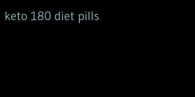 keto 180 diet pills