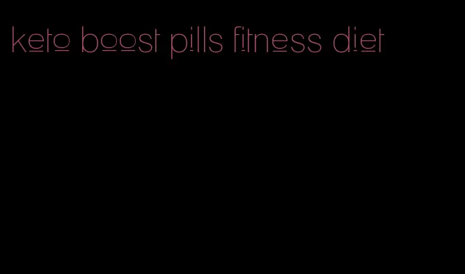 keto boost pills fitness diet