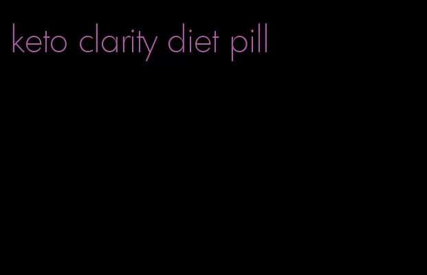 keto clarity diet pill