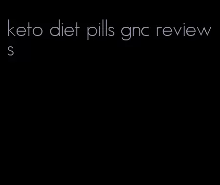 keto diet pills gnc reviews