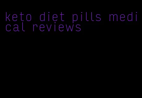 keto diet pills medical reviews