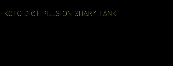 keto diet pills on shark tank