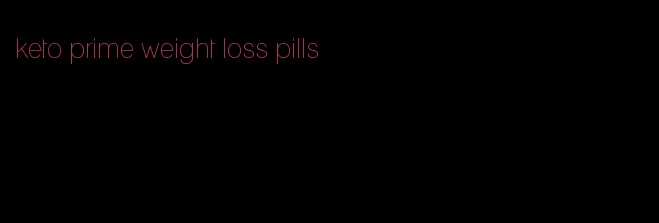 keto prime weight loss pills