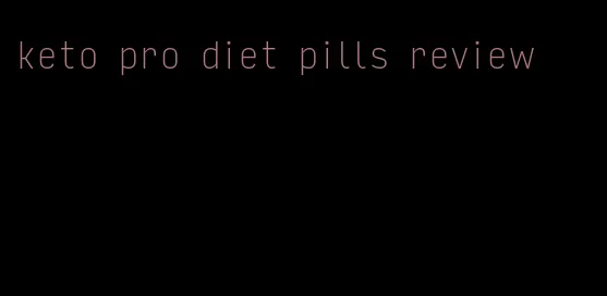 keto pro diet pills review