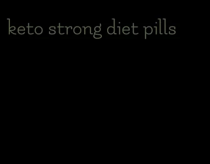 keto strong diet pills