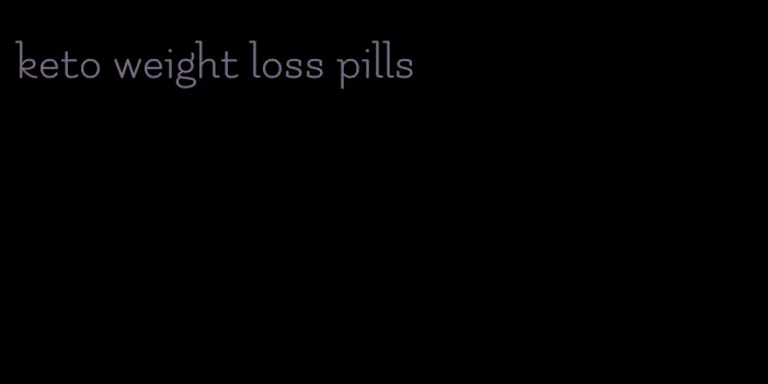 keto weight loss pills
