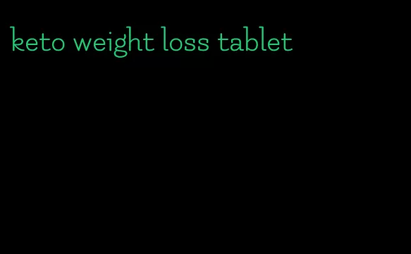 keto weight loss tablet
