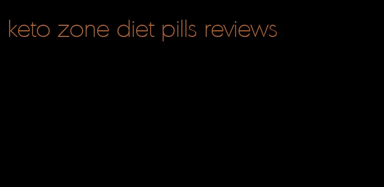 keto zone diet pills reviews
