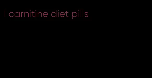 l carnitine diet pills