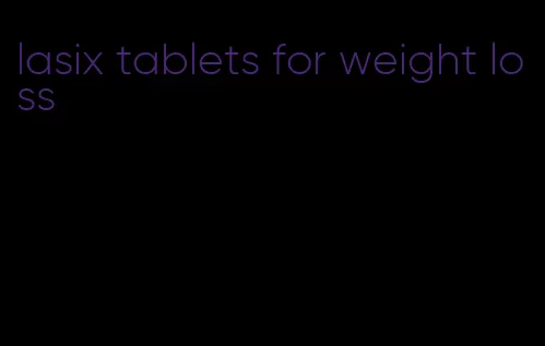 lasix tablets for weight loss