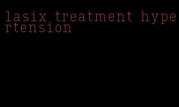 lasix treatment hypertension
