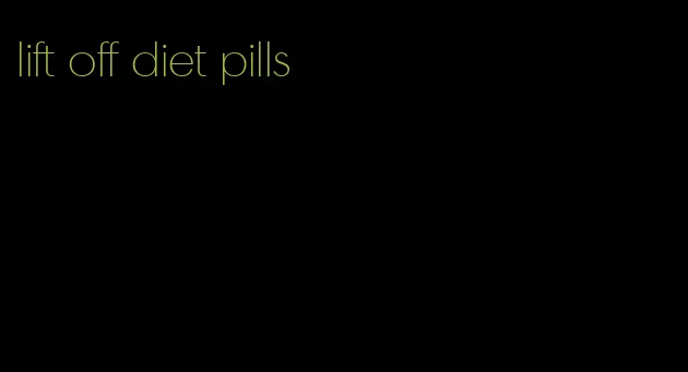 lift off diet pills