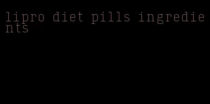 lipro diet pills ingredients