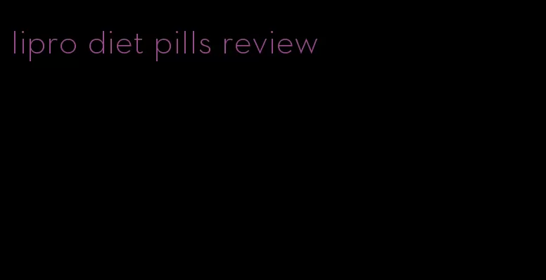 lipro diet pills review