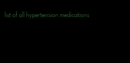 list of all hypertension medications