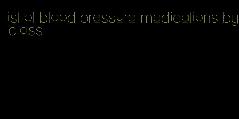 list of blood pressure medications by class