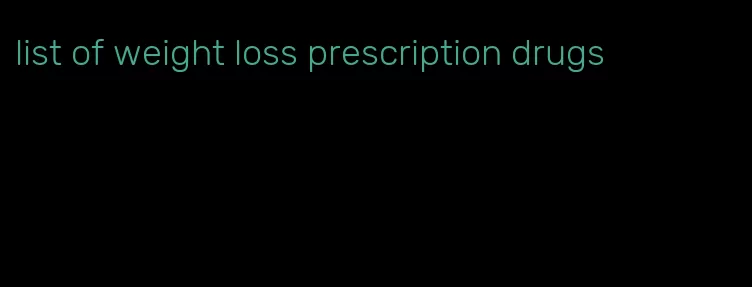 list of weight loss prescription drugs