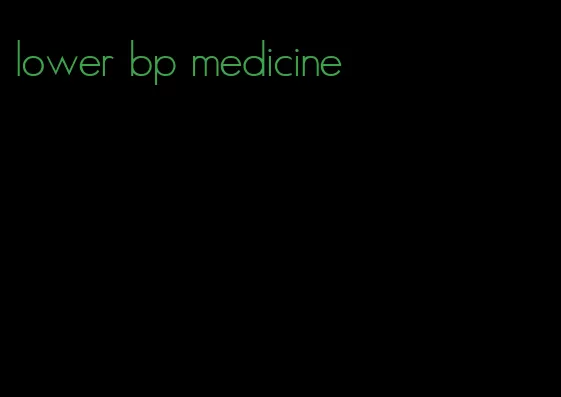 lower bp medicine