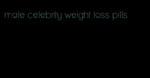 male celebrity weight loss pills