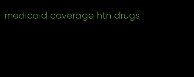 medicaid coverage htn drugs