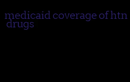 medicaid coverage of htn drugs