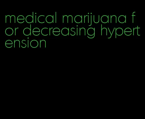 medical marijuana for decreasing hypertension