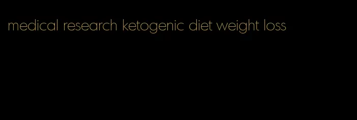 medical research ketogenic diet weight loss