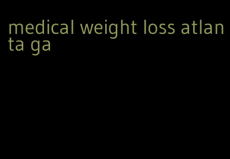 medical weight loss atlanta ga
