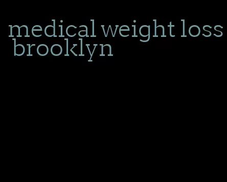medical weight loss brooklyn