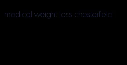 medical weight loss chesterfield