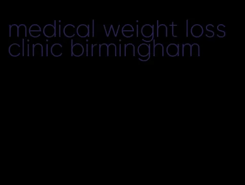 medical weight loss clinic birmingham