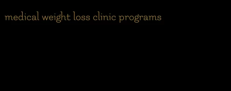 medical weight loss clinic programs