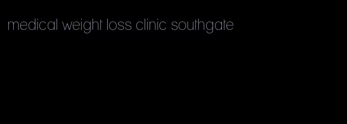medical weight loss clinic southgate
