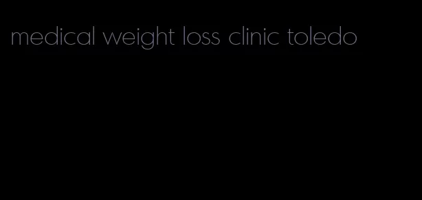 medical weight loss clinic toledo