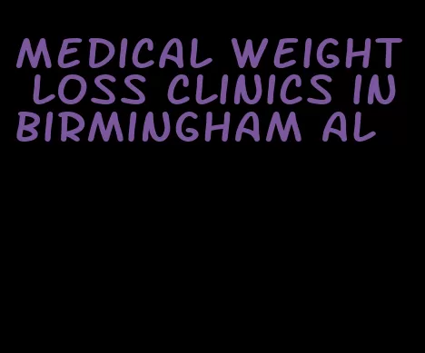 medical weight loss clinics in birmingham al