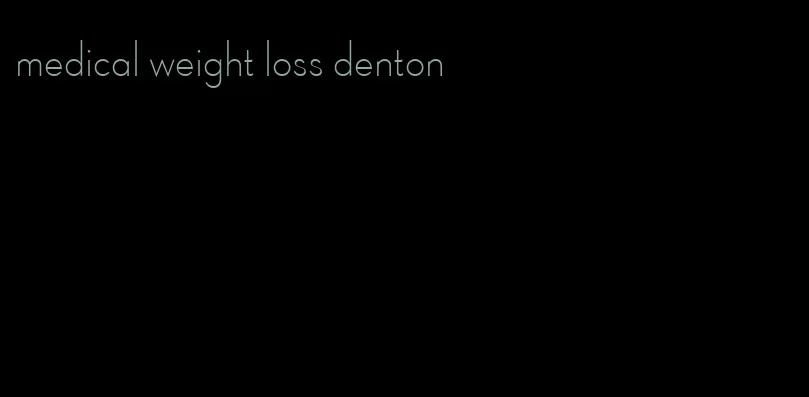 medical weight loss denton