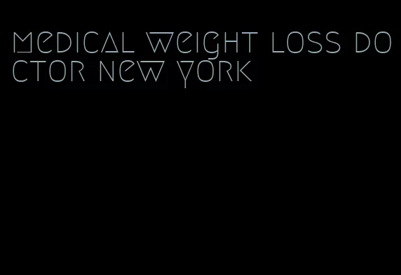medical weight loss doctor new york