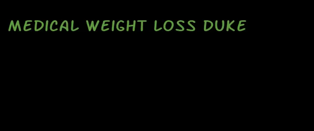 medical weight loss duke