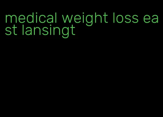 medical weight loss east lansingt