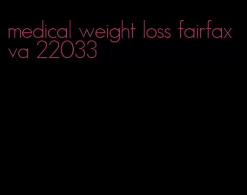 medical weight loss fairfax va 22033
