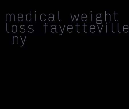 medical weight loss fayetteville ny