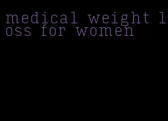 medical weight loss for women